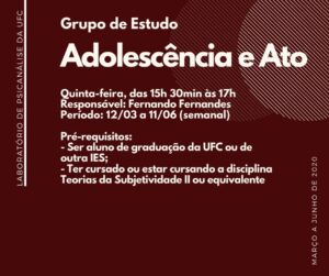 Imagem do cartaz (5 de 6) de divulgação das Atividades de Ensino que serão ofertadas pelo Laboratório de Psicanálise da UFC no primeiro semestre de 2020. Na imagem constam as informações sobre as referidas atividades.