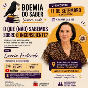 Imagem de divulgação do segundo encontro do Boemia do Saber, “O que (não) sabemos sobre o inconsciente?”, com Laéria Fontenele, no dia 11 de setembro de 2026, às 19h, na Praça Rosa da Fonseca, em Fortaleza.